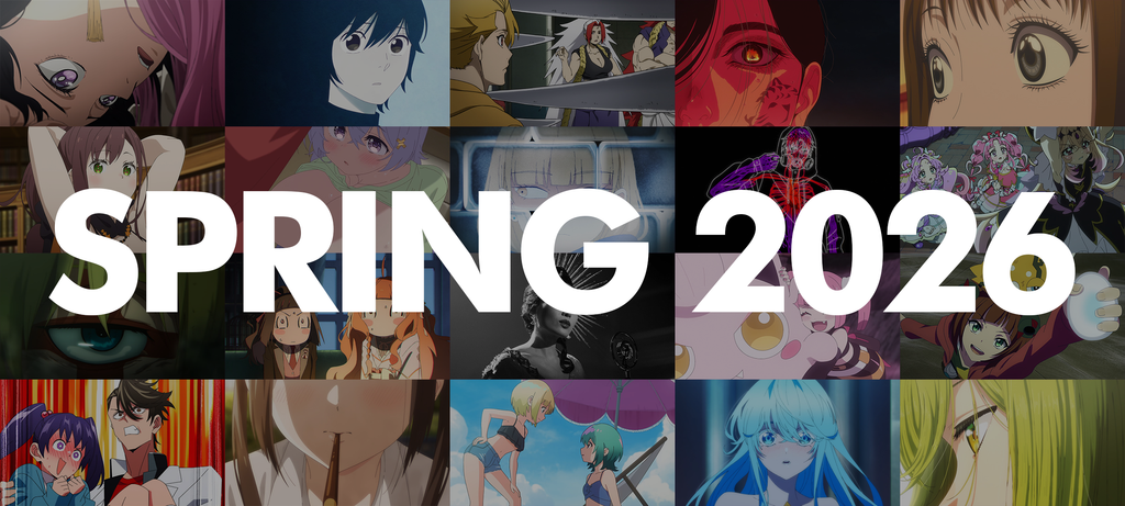 Spring 2026: Akane-banashi, AWAJIMA, Daemons of the Shadow Realm, Nippon Sangoku, Liar Game, Re:Zero, Yowayowa Sensei, The Ramparts of Ice, MARRIAGETOXIN, Star Detective Precure, Dorohedoro, Agents of the Four Seasons, Spider-Noir, Pokémon Horizons, Digimon Beatbreak, PonSuka, I Want to End this Love Game, LuluttoLily, Wistoria, Witch Hat Atelier